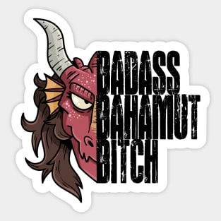 Badass Bahamut Bitch Sticker